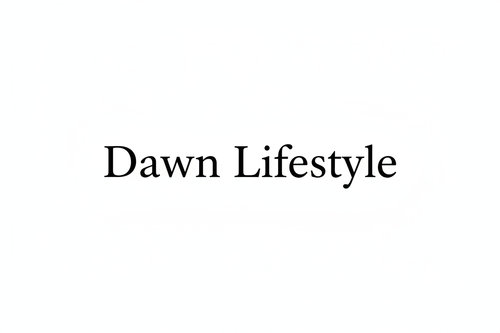 Dawn Lifestyle